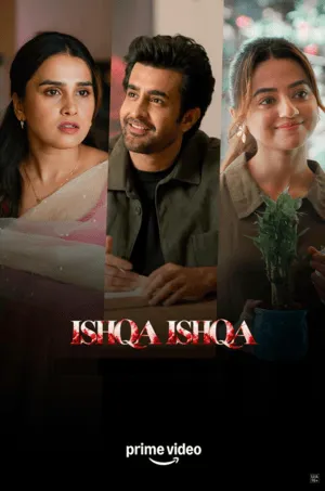 Ishqa Ishqa 2026 Season 1 Amazon Complete Web Series Hindi Audio WEB-DL | Hindi Dubbed Movie [ALL Episodes]