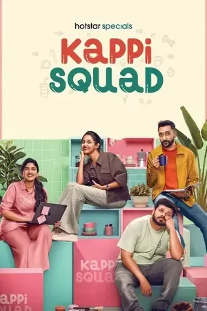 Kappi Squad 2026 Season 1 Hindi – Malayalam Audio WEB-DL | Hindi Dubbed Movie [EP 01 to 04 Added]