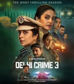 Delhi Crime Season 3 2025 Hindi Dual Audio WEB-DL | Hindi Dubbed Movie